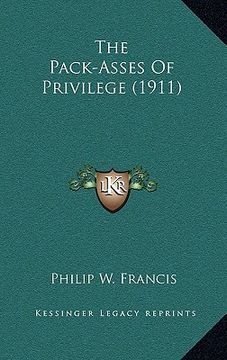 portada the pack-asses of privilege (1911) (en Inglés)