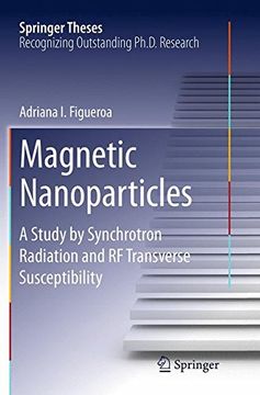 portada Magnetic Nanoparticles: A Study by Synchrotron Radiation and RF Transverse Susceptibility (Springer Theses)