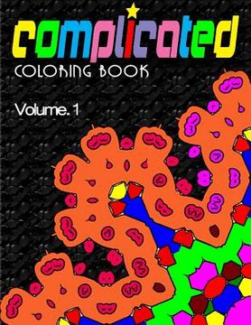 portada COMPLICATED COLORING BOOKS - Vol.1: complicated coloring books