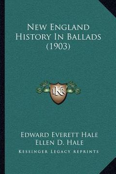 portada new england history in ballads (1903) (en Inglés)