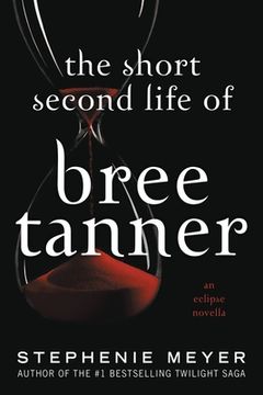 portada The Short Second Life of Bree Tanner: An Eclipse Novella (Twilight Saga, 3. 5) (in English)