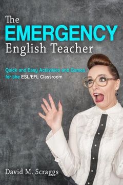 portada Esl/Efl: The Emergency English Teacher: Quick and Easy Activities and Games for the Esl/Efl Classroom