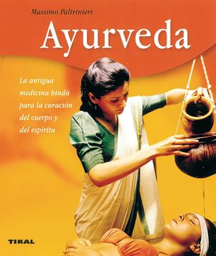 portada Ayurveda. Antigua Medicina Indu (Bienestar) (in Spanish)