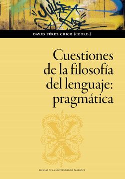 portada Cuestiones de la Filosofía del Lenguaje: Pragmática: 174 (Humanidades) (in Spanish)