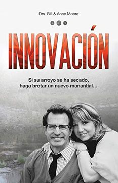 portada Innovación: Si su Arroyo se ha Secado, Haga Brotar un Nuevo Manantial (in Spanish)