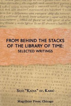 portada From Behind the Stacks Of The Library of Time: : Selected Writings (en Inglés)
