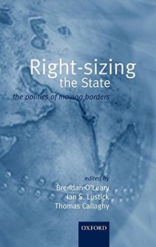 portada Rightsizing the State: The Politics of Moving Borders 