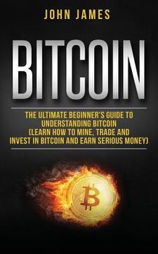portada Bitcoin: The Ultimate Beginner (en Inglés)