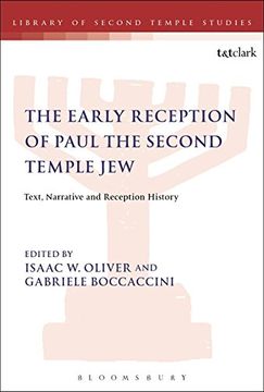 portada The Early Reception of Paul the Second Temple Jew: Text, Narrative and Reception History (The Library of Second Temple Studies) (en Inglés)