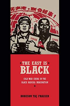 portada The East is Black: Cold war China in the Black Radical Imagination (en Inglés)
