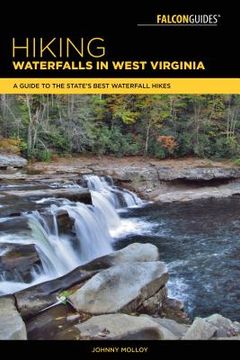 portada Hiking Waterfalls in West Virginia: A Guide to the State's Best Waterfall Hikes