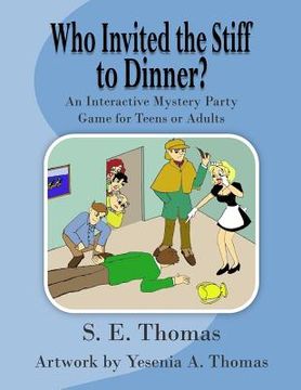 portada Who Invited The Stiff To Dinner?: An Interactive Party Play for Teens and Adults (en Inglés)