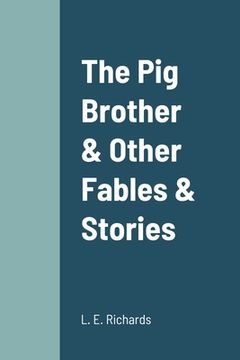 portada The Pig Brother & Other Fables & Stories (in English)