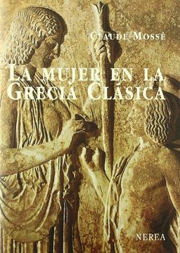 portada La Mujer en la Grecia Clásica (Serie Media) (in Spanish)