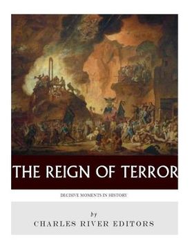 portada Decisive Moments in History: The Reign of Terror (en Inglés)