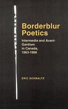 portada Borderblur Poetics: Intermedia and Avant-Gardism in Canada, 1963-1988 (en Inglés)