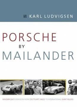 portada Porsche by Mailander: Magnificent Expansion from Stuttgart Sheds to International Giant Killers Volume 1 (in English)