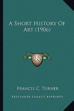 portada a short history of art (1906) (en Inglés)