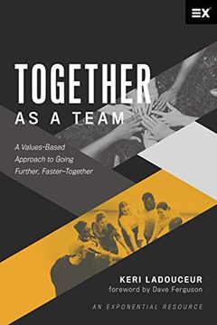 portada Together as a Team: A Values-Based Approach to Going Further, Faster—Together 