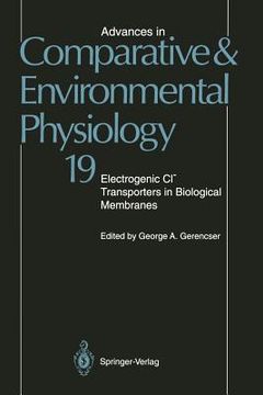 portada advances in comparative and environmental physiology: electrogenic cl? transporters in biological membranes (in English)