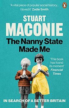 portada The Nanny State Made Me: A Story of Britain and How to Save It (in English)