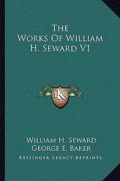 portada the works of william h. seward v1 (en Inglés)