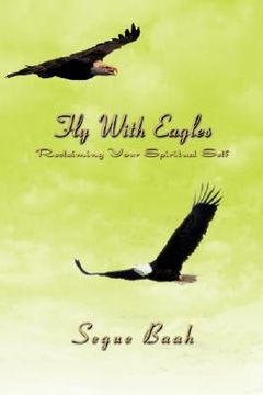 portada fly with eagles: reclaiming your spiritual self (en Inglés)