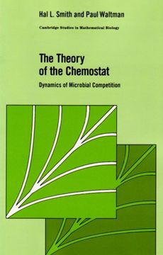 portada The Theory of the Chemostat: Dynamics of Microbial Competition (Cambridge Studies in Mathematical Biology) (in English)