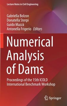 portada Numerical Analysis of Dams: Proceedings of the 15th Icold International Benchmark Workshop (en Inglés)