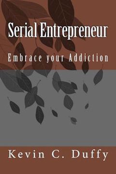 portada Serial Entrepreneur: Embrace your addication (en Inglés)