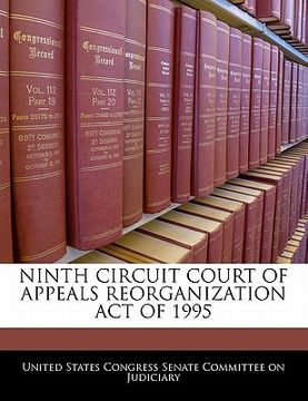 portada ninth circuit court of appeals reorganization act of 1995 (en Inglés)