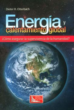 portada Energia y Calentamiento Global: Como Asegurar la Supervivencia de la Humanidad? (in Spanish)
