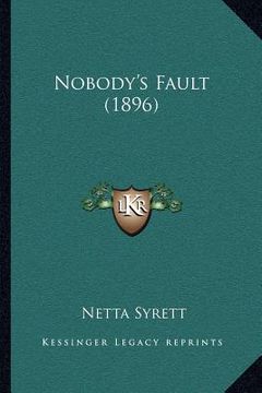portada nobody's fault (1896) (en Inglés)