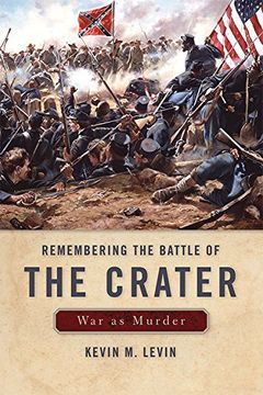 portada Remembering The Battle of the Crater: War as Murder (New Directions In Southern History)
