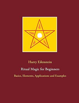 portada Ritual Magic for Beginners: Basics, Elements, Applications and Examples (en Inglés)