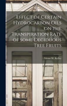 portada Effect of Certain Hydrocarbon Oils on the Transpiration Rate of Some Deciduous Tree Fruits (en Inglés)