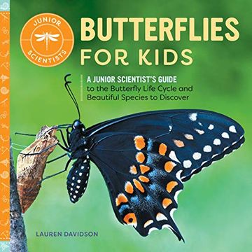 portada Butterflies for Kids: A Junior Scientist’S Guide to the Butterfly Life Cycle and Beautiful Species to Discover