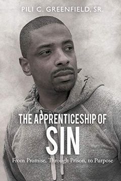portada The Apprenticeship of Sin: A Journey From Promise, Through Prison, to Purpose (en Inglés)