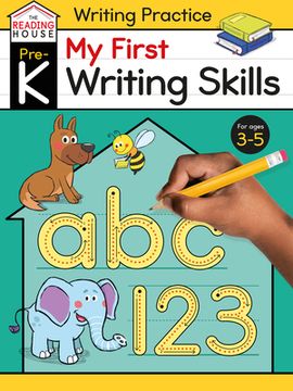 portada My First Writing Skills Pre-K Writing Workbook: Preschool Writing Activities, Ages 3-5, pen Control, Letters and Numbers Tracing, Drawing Shapes, and More (Reading House) 