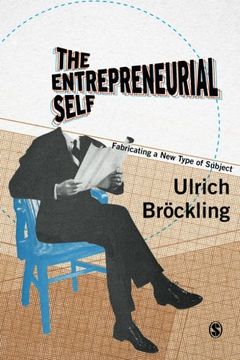 portada The Entrepreneurial Self: Fabricating a new Type of Subject (en Inglés)