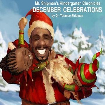 portada Mr. Shipman's Kindergarten Chronicles: December Celebrations (Mr. Shipman kindergarten chronicles)