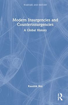 portada Modern Insurgencies and Counterinsurgencies: A Global History (Warfare and History) (en Inglés)