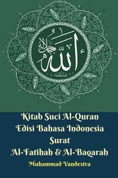 portada Kitab Suci Al-Quran Edisi Bahasa Indonesia Surat Al-Fatihah Dan Al-Baqarah (en Inglés)