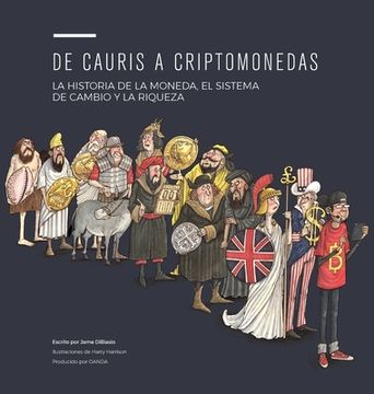 portada De Cauris a Criptomonedas: La Historia de la Moneda, el Sistema de Cambio y la Riqueza (in Spanish)
