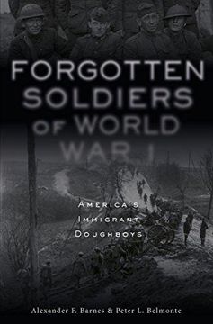 portada Forgotten Soldiers of World war i: America's Immigrant Doughboys (en Inglés)
