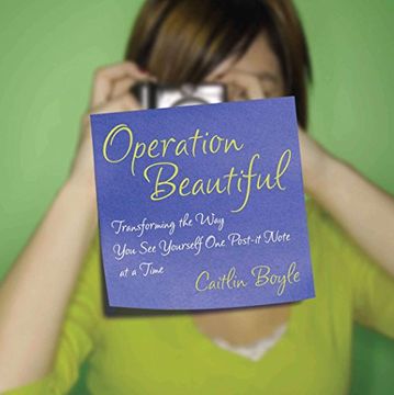 portada Operation Beautiful: Transforming the way you see Yourself one Post-It Note at Atime (en Inglés)