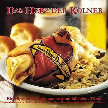 portada Das Herz der Kölner: Eine Sprachcollage aus Original Kölschen Tönen (in German)