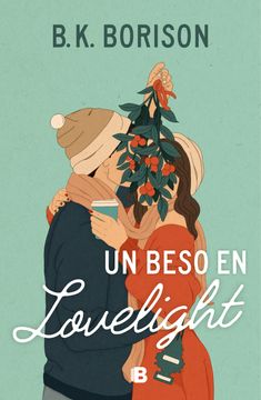 Libro Un beso en Lovelight De B.k. borison - Buscalibre