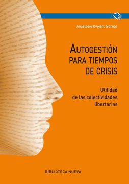 portada Autogestión Para Tiempos de Crisis. Utilidad de las Colectividades Libertarias (in Spanish)