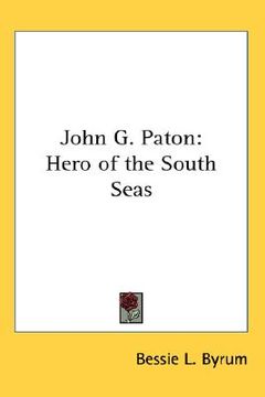 portada john g. paton: hero of the south seas (en Inglés)